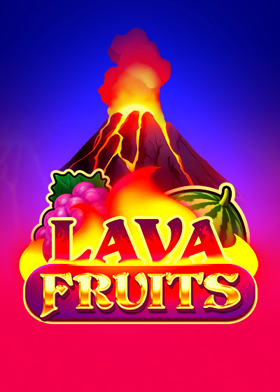 Lava Fruits